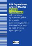 Okładka książki WYŚCIG Z MASZYNAMI JAK CYFROWA REWOLUCJA NAPĘDZA INNOWACJE ZWIĘKSZA WYDAJNOŚĆ I W NIEODWRACALNY SPOSÓB ZMIENIA RYNEK PRACY