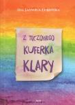 Z tęczowego kuferka Klary. Autor: Łubińska Ida Jadwiga. Dadada.pl Okładka książki Z tęczowego kuferka Klary