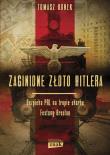 Zaginione złoto Hitlera. Autor: Bonek Tomasz. Dadada.pl Okładka książki Zaginione złoto Hitlera