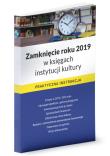Okładka książki Zamknięcie roku 2019 w księgach instytucji kultury