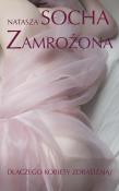 Zamrożona. Dlaczego kobiety zdradzają. Autor: Natasza Socha. Dadada.pl Okładka książki Zamrożona. Dlaczego kobiety zdradzają