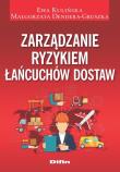 Zarządzanie ryzykiem łańcuchów dostaw. Autor: Kulińska Ewa, Dendera-Gruszka Małgorzata. Dadada.pl Okładka książki Zarządzanie ryzykiem łańcuchów dostaw