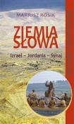 Ziemia Słowa. Biblijny przewodnik po Ziemi Św. w.2. Autor: Rosik Mariusz. Dadada.pl Okładka książki Ziemia Słowa. Biblijny przewodnik po Ziemi Św. w.2