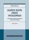 Złożony zespół stresu pourazowego. Autor: Schwartz Arielle. Dadada.pl Okładka książki Złożony zespół stresu pourazowego