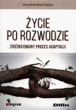 Okładka książki Życie po rozwodzie. Zróżnicowany proces adaptacji