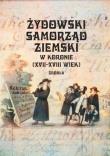 Okładka książki Żydowski samorząd ziemski w Koronie (XVII-XVIII wiek)