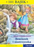 101 bajek. Braciszek i siostrzyczka. Autor: Jakub i Wilhelm Grimm. Dadada.pl Okładka książki 101 bajek. Braciszek i siostrzyczka