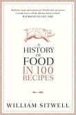 Okładka książki A History of Food in 100 Recipes