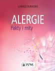 Alergie Fakty i mity. Autor: Durajski Łukasz. Dadada.pl Okładka książki Alergie Fakty i mity