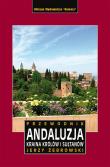 ANDALUZJA KRAINA KRÓLÓW I SUŁTANÓW PRZEWODNIK. Autor: Jerzy Żebrowski. Dadada.pl Okładka książki ANDALUZJA KRAINA KRÓLÓW I SUŁTANÓW PRZEWODNIK