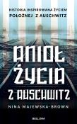 Anioł życia z Auschwitz. Autor: Majewska-Brown Nina. Dadada.pl Okładka książki Anioł życia z Auschwitz