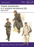 Armia niemiecka w I wojnie światowej (2) 1915-1917. Autor: Thomas Nigel. Dadada.pl Okładka książki Armia niemiecka w I wojnie światowej (2) 1915-1917