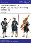 Armie holenderskie wojny osiemdziesięcioletniej.... Autor: Bouko de Groot. Dadada.pl Okładka książki Armie holenderskie wojny osiemdziesięcioletniej...