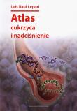 Atlas cukrzyca i nadciśnienie. Autor: Lepori Luis Raul. Dadada.pl Okładka książki Atlas cukrzyca i nadciśnienie