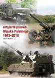 Atyleria polowa Wojska Polskiego 1943-2018. Autor: Szostek Leszek. Dadada.pl Okładka książki Atyleria polowa Wojska Polskiego 1943-2018