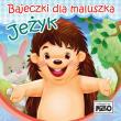 Bajeczki dla maluszka. Jeżyk. Autor: Piasecka Wioletta. Dadada.pl Okładka książki Bajeczki dla maluszka. Jeżyk