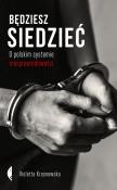 Będziesz siedzieć. Autor: Violetta Krasnowska. Dadada.pl Okładka książki Będziesz siedzieć