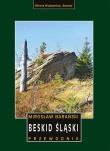 BESKID ŚLĄSKI PRZEWODNIK WYD. 2. Autor: Mirosław Barański. Dadada.pl Okładka książki BESKID ŚLĄSKI PRZEWODNIK WYD. 2