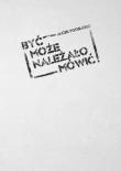 Okładka książki Być może należało mówić 1984-2012