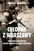 CHŁOPAK Z WARSZAWY. Autor: Borowiec Andrzej. Dadada.pl Okładka książki CHŁOPAK Z WARSZAWY