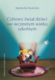 Cyfrowy świat dzieci we wczesnym wieku szkolnym. Autor: Agnieszka Iwanicka. Dadada.pl Okładka książki Cyfrowy świat dzieci we wczesnym wieku szkolnym