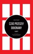 Czas przeszły dokonany Tom 1-3. Autor: Pragier Adam. Dadada.pl Okładka książki Czas przeszły dokonany Tom 1-3