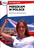 Czytam sam. Mieszkam w Polsce.. Autor: Monika Pouch, Szczęsna Dorota. Dadada.pl Okładka książki Czytam sam. Mieszkam w Polsce.