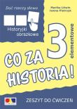 Dać rzeczy słowo. Co za historia! ćw. 3 elementy. Autor: Iwona Pietrzyk, Marika Litwin. Dadada.pl Okładka książki Dać rzeczy słowo. Co za historia! ćw. 3 elementy