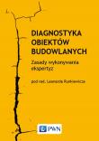 Okładka książki DIAGNOSTYKA OBIEKTÓW BUDOWLANYCH ZASADY WYKONYWANIA EKSPERTYZ