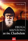 Droga krzyżowa ze św. Charbelem w.2020. Autor: Dorota Mazur (oprac.). Dadada.pl Okładka książki Droga krzyżowa ze św. Charbelem w.2020
