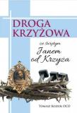 Droga Krzyżowa ze świętym Janem od Krzyża. Autor: Tomasz Kozioł OCD. Dadada.pl Okładka książki Droga Krzyżowa ze świętym Janem od Krzyża