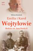 Okładka książki Emilia i Karol Wojtyłowie rodzice św. Jana Pawła II