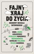 Fajny kraj do życia. Autor: Sutowski Michał. Dadada.pl Okładka książki Fajny kraj do życia