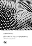 Feministki we współpracy z państwem. Studium przypadku. Autor: Rawłuszko Marta. Dadada.pl Okładka książki Feministki we współpracy z państwem. Studium przypadku
