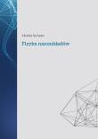 Fizyka nanoukładów. Autor: Serheiev Mykola. Dadada.pl Okładka książki Fizyka nanoukładów