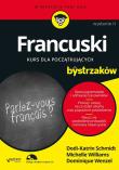 Francuski dla bystrzaków. Wydanie II (przepakowanie 2). Autor: ZOE EROTOPOULOS, Schmidt Dodi-Katrin, Williams Michelle M., Wenzel Dominique. Dadada.pl Okładka książki Francuski dla bystrzaków. Wydanie II (przepakowanie 2)