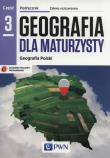Geografia LO 3 Dla maturzysty podr. ZR w.2014 PWN. Autor: Lenartowicz Barbara, Wilczyńska Ewa, Wójcik Marcin. Dadada.pl Okładka książki Geografia LO 3 Dla maturzysty podr. ZR w.2014 PWN