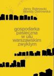 Gospodarka pasieczna w ulu warszawskim zwykłym. Autor: Wanda Ostrowska, Jerzy Bobrzecki. Dadada.pl Okładka książki Gospodarka pasieczna w ulu warszawskim zwykłym