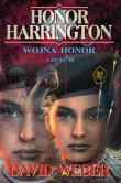 Honor Harrington. Wojna Honor cz.2. Autor: David Weber, Anna Poniedziałek, Jarosław Kotarski. Dadada.pl Okładka książki Honor Harrington. Wojna Honor cz.2