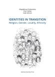 Identities in Transition. Religion, Gender, Locality, Ethnicity. Autor: Grabowska Magdalena, Kallas Piotr, Moran Seán. Dadada.pl Okładka książki Identities in Transition. Religion, Gender, Locality, Ethnicity