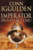 Imperator T.1 Bramy Rzymu. Autor: Iggulden Conn. Dadada.pl Okładka książki Imperator T.1 Bramy Rzymu