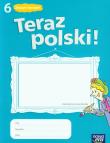 J. Polski SP 6 Teraz polski! ćw.NPP w.2014 NE. Autor: A. Marcinkiewicz. Dadada.pl Okładka książki J. Polski SP 6 Teraz polski! ćw.NPP w.2014 NE