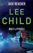 Jack Reacher. Bez litości. Autor: Child Lee. Dadada.pl Okładka książki Jack Reacher. Bez litości