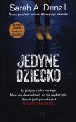 JEDYNE DZIECKO WYD. KIESZONKOWE. Autor: A. Denzil Sarah. Dadada.pl Okładka książki JEDYNE DZIECKO WYD. KIESZONKOWE