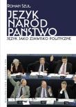 Język Naród Państwo. Autor: Szul Roman. Dadada.pl Okładka książki Język Naród Państwo
