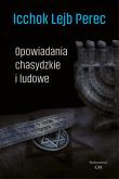 Klasyka. Opowiadania chasydzkie i ludowe. Autor: Icchok Lejbusz Perec. Dadada.pl Okładka książki Klasyka. Opowiadania chasydzkie i ludowe