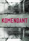 KOMENDANT ŻYCIE SALOMONA MORELA. Autor: Malinowska Anna. Dadada.pl Okładka książki KOMENDANT ŻYCIE SALOMONA MORELA