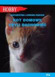 Kot domowy, czyli dachowiec/Egros. Autor: Lorens-Padzik Katarzyna. Dadada.pl Okładka książki Kot domowy, czyli dachowiec/Egros