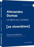 LA DAME AUX CAMELIAS DAMA KAMELIOWA Z PODRĘCZNYM SŁOWNIKIEM FRANCUSKO-POLSKIM. Autor: Dumas Alexander. Dadada.pl Okładka książki LA DAME AUX CAMELIAS DAMA KAMELIOWA Z PODRĘCZNYM SŁOWNIKIEM FRANCUSKO-POLSKIM