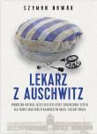 Lekarz z Auschwitz. Autor: Nowak Szymon. Dadada.pl Okładka książki Lekarz z Auschwitz